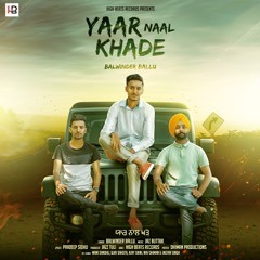 Yaar Naal Khade - Balwinder Ballu