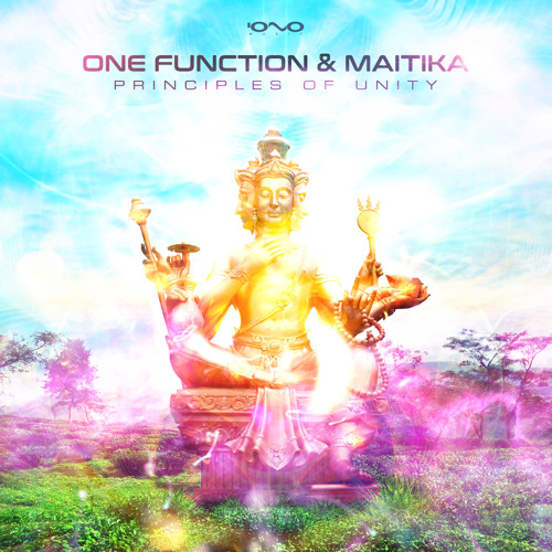 One Function & Maitika - Principles of Unity *OUT NOW*