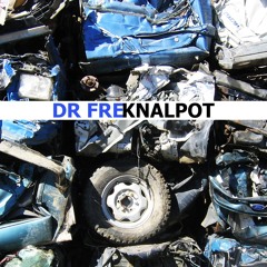 Dr Fre - Knalpot