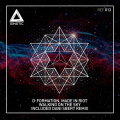 D-Formation, Made In Riot - Walking on the Sky (Dani Sbert Remix)