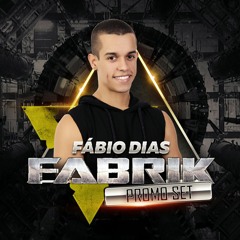 DJ FABIO DIAS - FABRIK SPECIAL AFTER SET