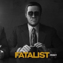 Fatalist 038 [Sept 2016] on Frisky Radio