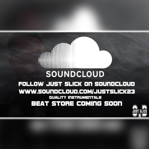 Produced by Just Slick