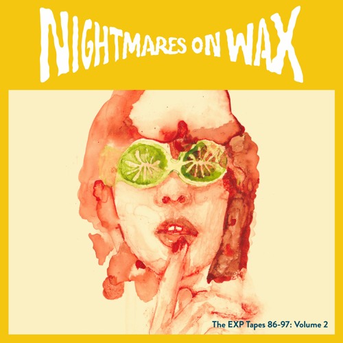 Nightmares on Wax - The EXP Tapes 86-97: Volume 2