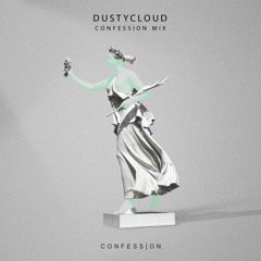 DUSTYCLOUD - CONFESSION MIX #3
