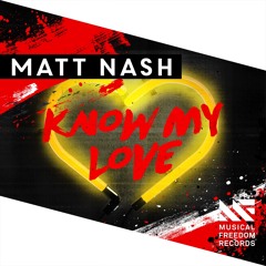 Matt Nash - Know My Love (OUT NOW)