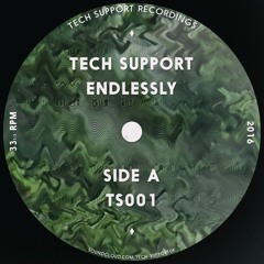*Track Premiere* Tech Support - Endlessly