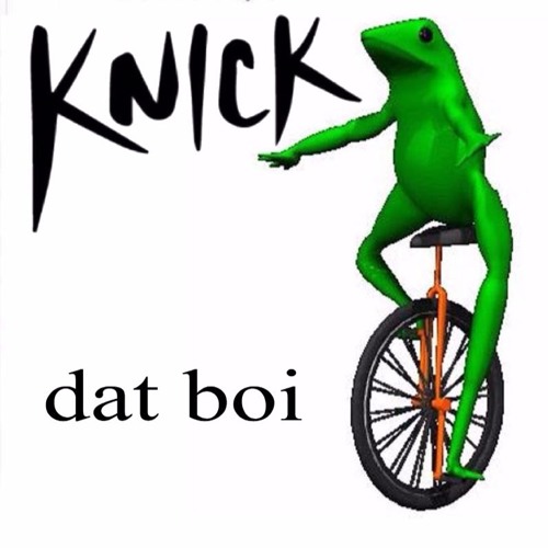KNICK - dat boi