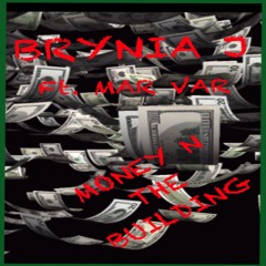 MONEY N BUILDIN ft Mar Var
