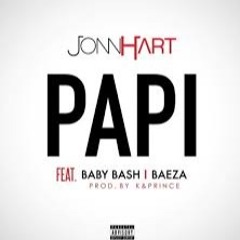 Jonn Hart Ft. Baby Bash, Baeza - Papi