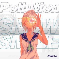 Pollution / SNOW SMILE×Yunomi (takatin remix)