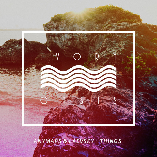 Anymars & Laevsky - Things
