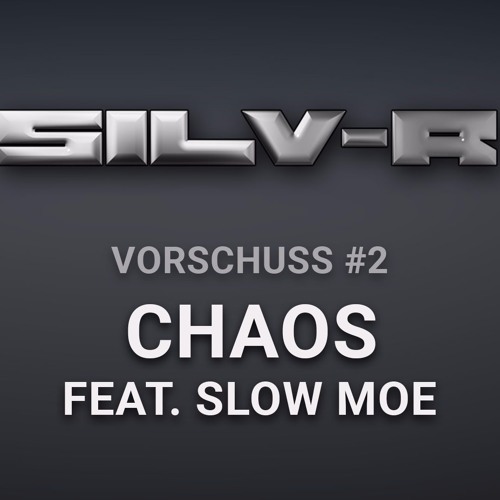 Chaos (feat. Slow Moe, Prod. By Rewind) (Vorschuss 2)
