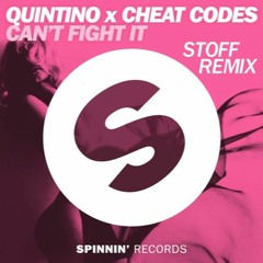 Quintino x Cheat Codes - Can't Fight It (Stoff Remix)