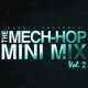on THE MECH-HOP MINI MIX VOLUME 2 [tracklist in description!]