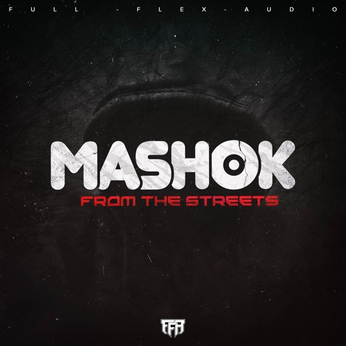 Mashok - From The Streets [Full Flex Audio] (FREE)