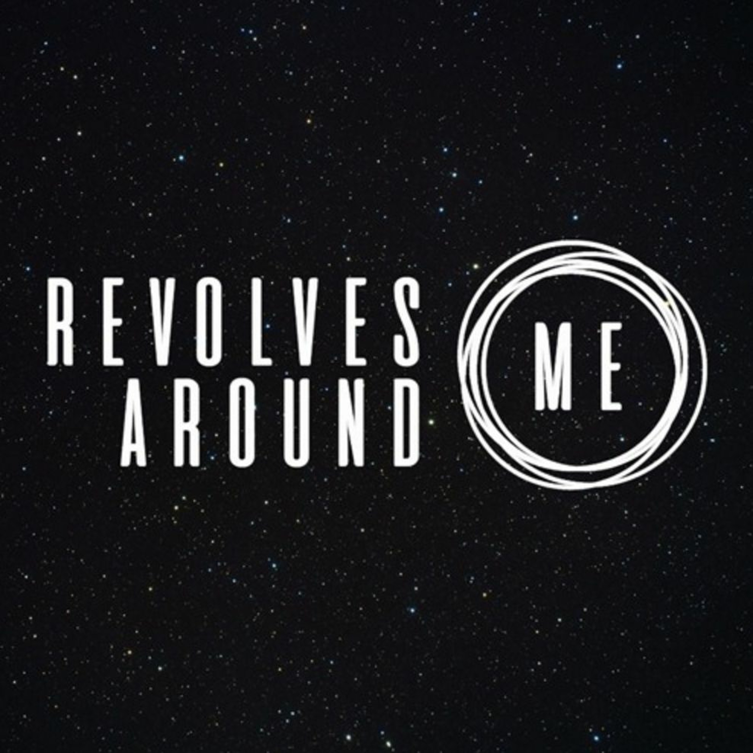 Revolves Around Me