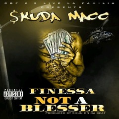 Finessa Not A Blesser prod. by ShunOnDaBeat