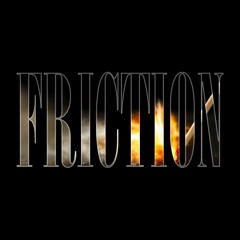 Friction