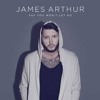 James Arthur - Say You Won't Let Go Cover