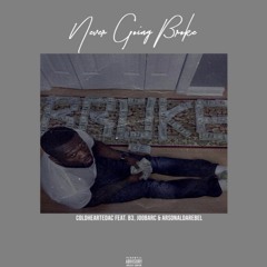 ColdheartedAC- Never Going Broke FT JoobaLoc ,B3 & ArsonalDaRebel (Prod- PocketPicasso & Ralostyles)