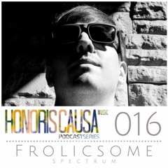 HONORIS CAUSA PODCAST 016 FROLICSOME