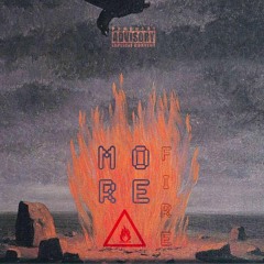 More Fire ft. LYR (prod. Chaka Dank)