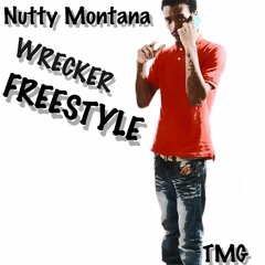 Nutty Monatana - Wrecker Freestyle