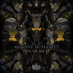 Against Humanity X Code: Pandorum - Live Or Die [Prime Audio] OUT NOW!