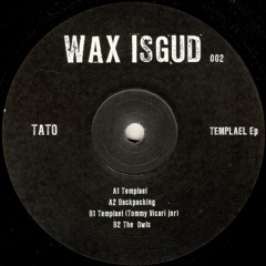 Tato – Templael EP (Incl. Tommy Vicari Jnr Remix) (WISGUD002)