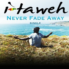 I-Taweh - Never Fade Away [2016]