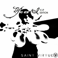 Saint Virtue - You & I (VIP Remix) [FREE DOWNLOAD]