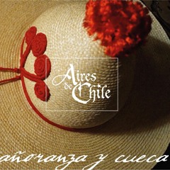 Añoranza y Cueca Vol I (Aires De Chile)