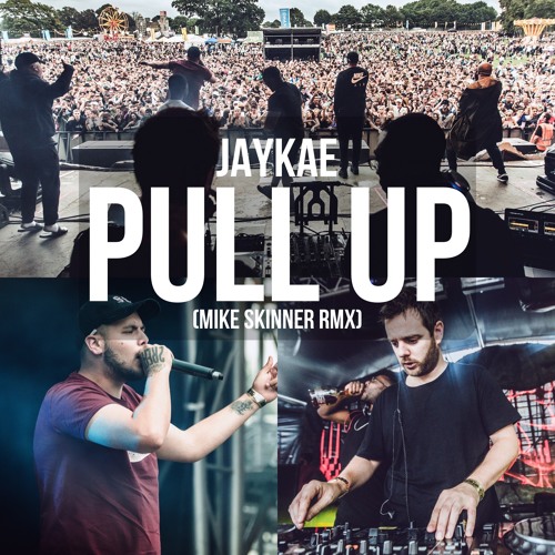 Jaykae - Pull Up (Mike Skinner Remix)