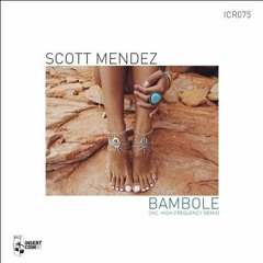 Scott Mendez - Bambole (Original Mix) Clic On Buy For FREE DOWNLOAD