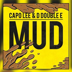 Capo Lee Ft D Double E - Mud [J2S Remix]