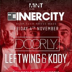 INNERCITY @ MINT CLUB FRIDAY 4TH NOV W/DOORLY and LEFTWING & KODY (MIXED BY BEN BODLE)