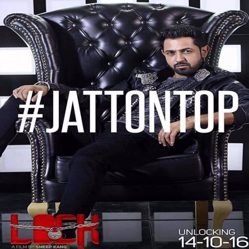 Jatt On Top Gippy Grewal Lock