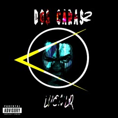 Luen Lr- Dejame Salir Con Luis [DOS CARAS 2]