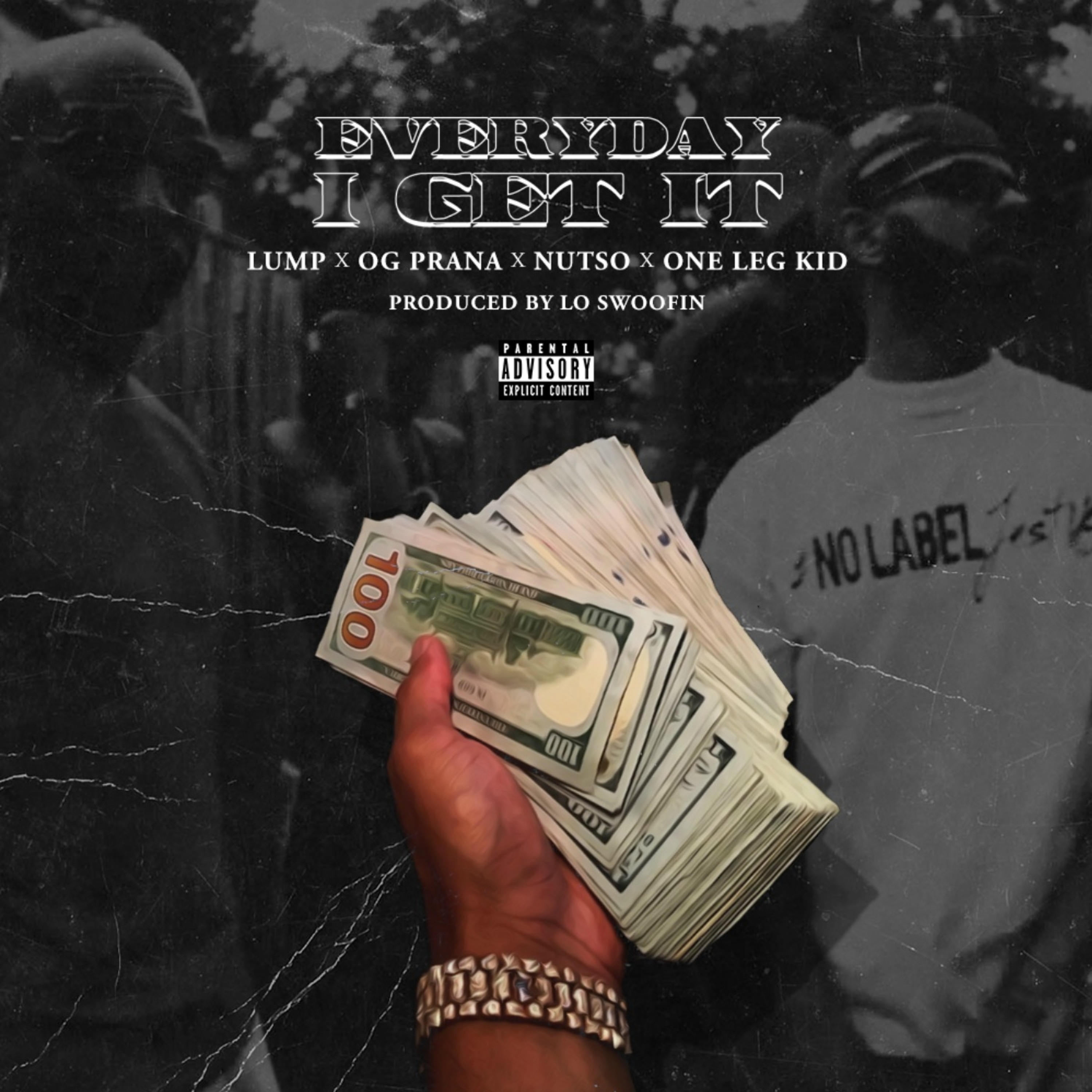Every Day I Get It-LUMP feat.Og PRANA x NUTSO X OneLegKid episode artwork