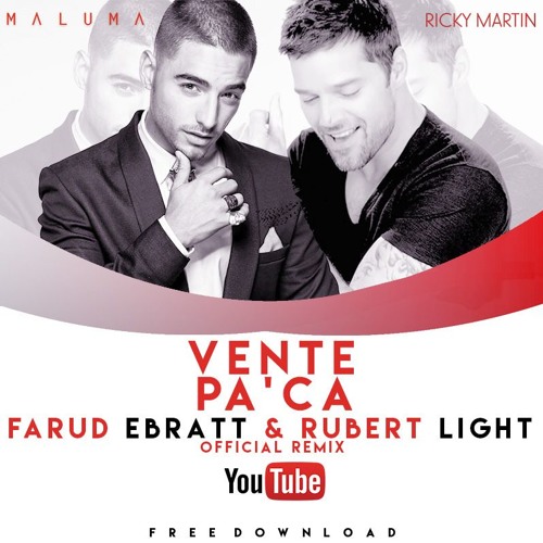 Stream Ricky Martin - Vente Pa' Ca ft. Maluma - Farud Ebratt & Rubert Light  (Official Remix)Free Download by Rubert Light | Listen online for free on  SoundCloud
