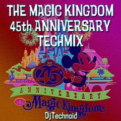 MAGIC KINGDOM 45th Anniversary Techmix [FREE Download]
