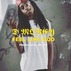 D Money - Feel Like God (Produced by MC)