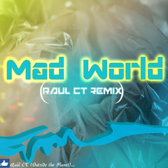 Mad World (Raúl CT remix)