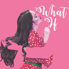 What If Ft. Mimi Knowles