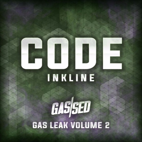 Inkline - Code [Gas Leak Vol.2]