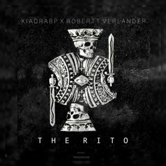 XiaoRABP X Robertt Verlander- The Rito (Original Mix) *SUPPORTED BY APEK, WRECKVGE & MORE*