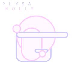 Holly Waxwing - ¯\_(ツ)_/¯ 「P H Y S A  Remix」