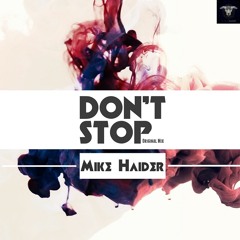 Don't Stop - Mike Haider (Original Mix)