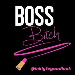 Goodlook -Boss Bitch